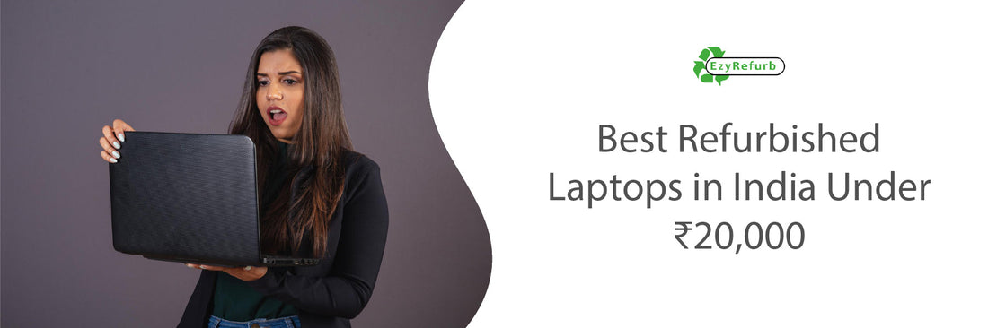  Refurbished laptops in India under ₹20,000 