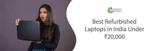  Refurbished laptops in India under ₹20,000 