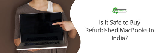 Is it safe to buy refurbished MacBooks in India?