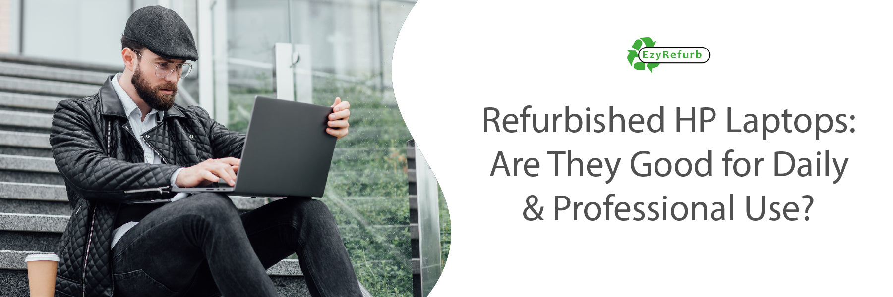 Refurbished HP Laptops: Are They Good for Daily & Professional Use ...