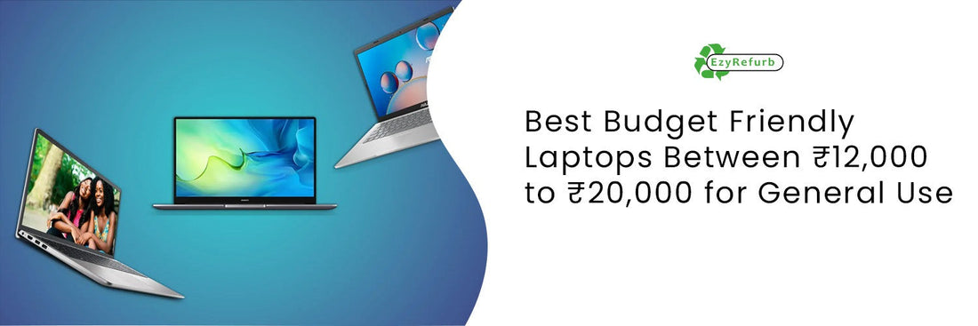 Best Budget Friendly Laptops Between ₹12,000 to ₹20,000 for General Use (2026 Guide)