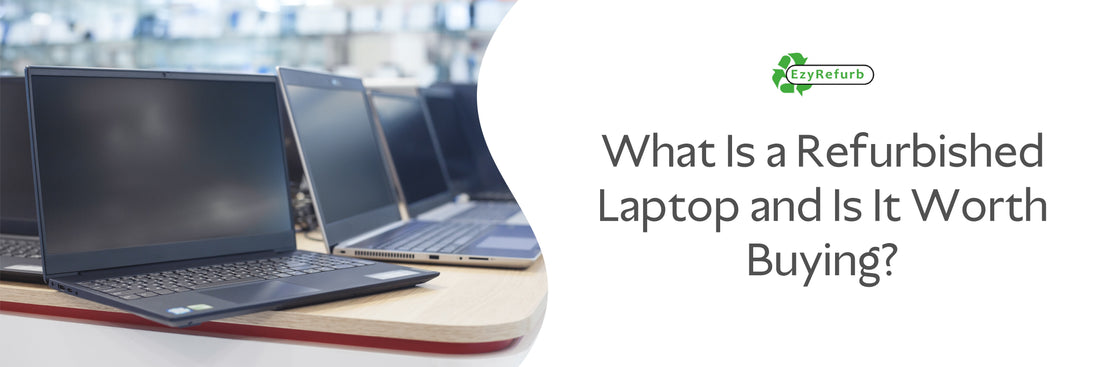 What Is a Refurbished Laptop ?