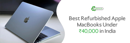  best refurbished Apple MacBooks under ₹40,000 