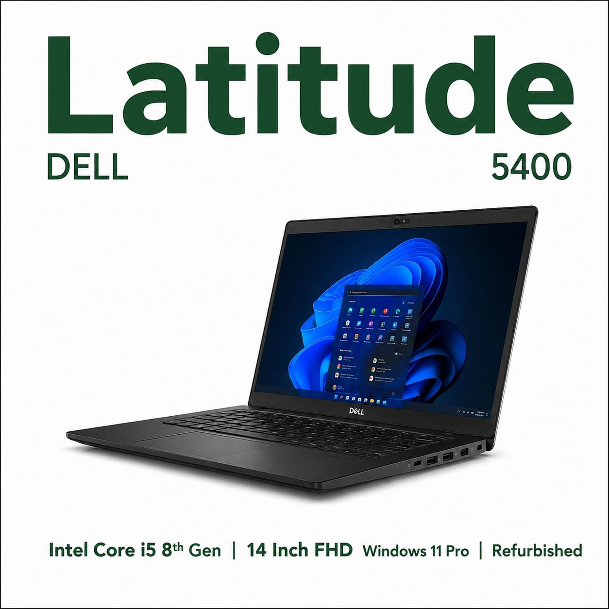 A Dell Latitude 5400 laptop shown open on a white background, with large green text reading 'Latitude DELL 5400' above it and smaller text at the bottom noting Intel Core i5 8th Gen, 14 Inch FHD, Windows 11 Pro, and Refurbished.