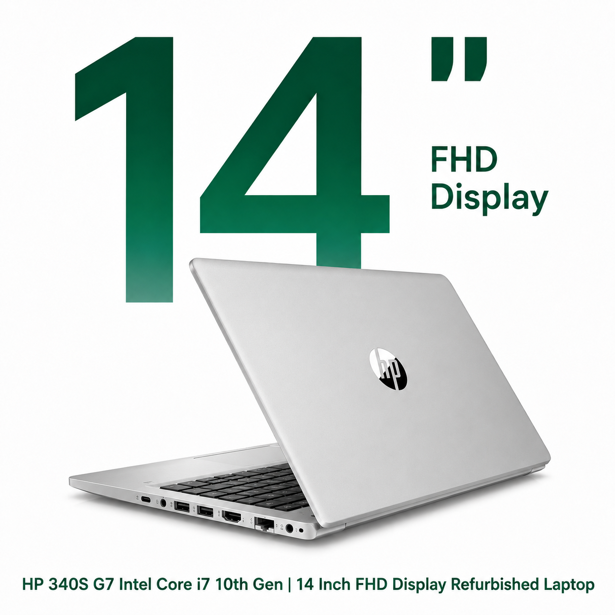 HP 340S G7 Intel Core i7 10th Gen | 14 Inch FHD Windows 11 Display Refurbished