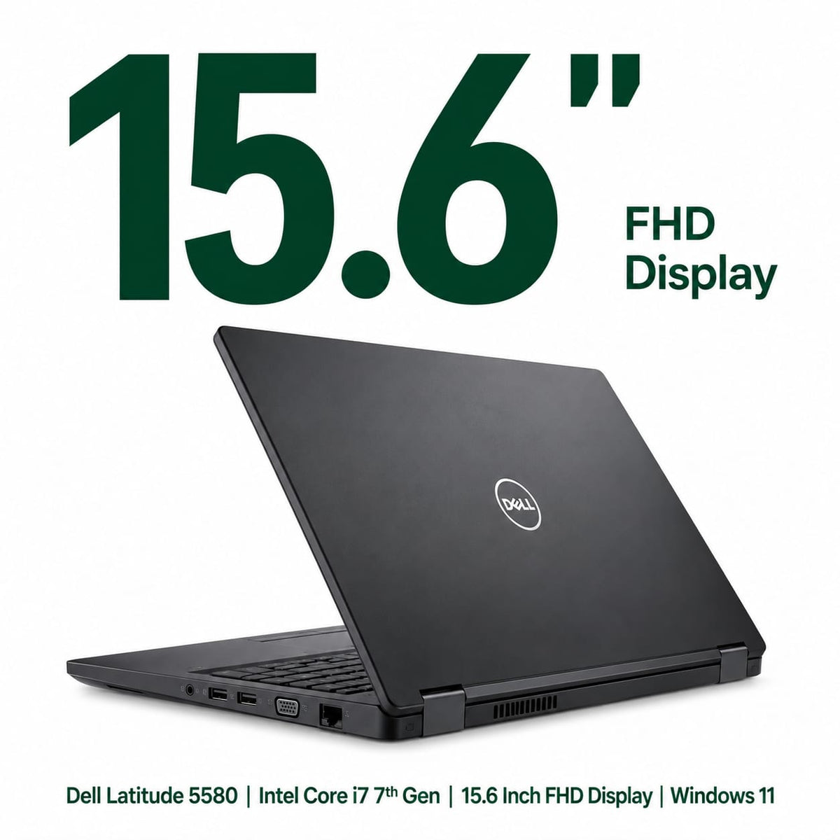 Dell Latitude 5580 Intel Core i7 7th Gen | 15.6 Inch FHD Windows 11 Refurbished