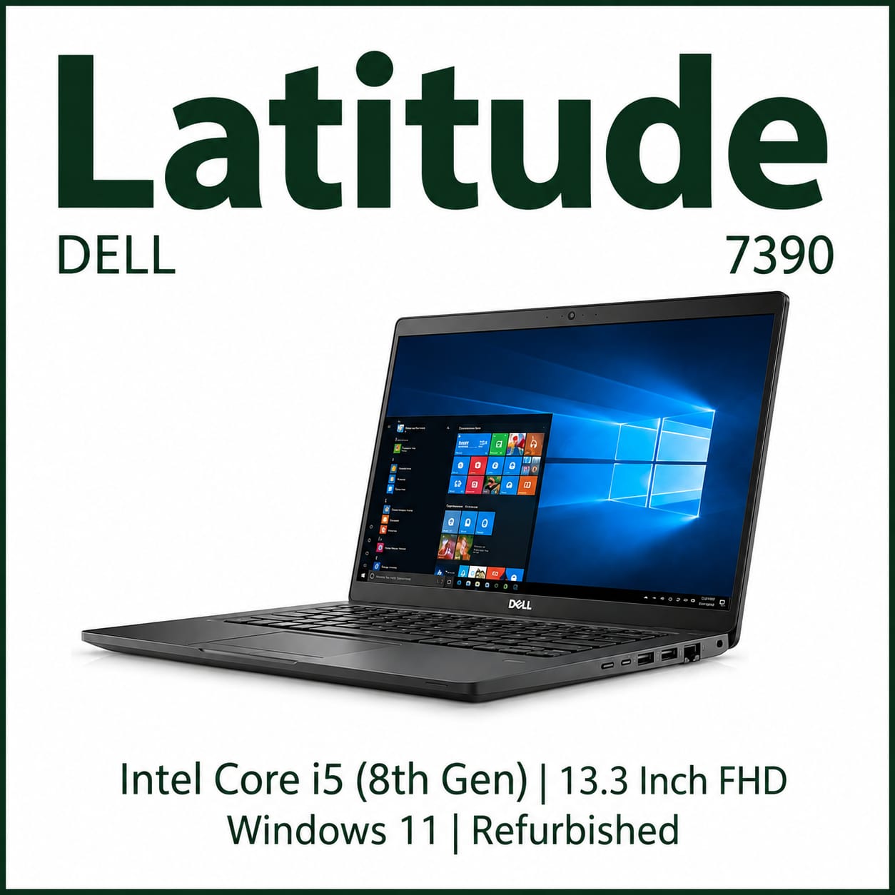 Dell Latitude 7390 Intel Core i5 8th Gen | 13.3 Inch FHD Windows 11 Refurbished